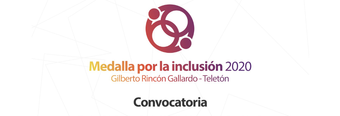 Diseño de texto sobre fondo blanco, que lee: Medalla por la inclusión 2020, Gilberto Rincón Gallardo - Teletón, convocatoria