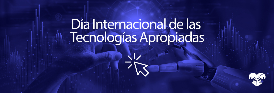 Imagen de una foto con filtro azul de una mano humana y una mano de robot y encima el texto Día Internacional de las Tecnologías Apropiadas.