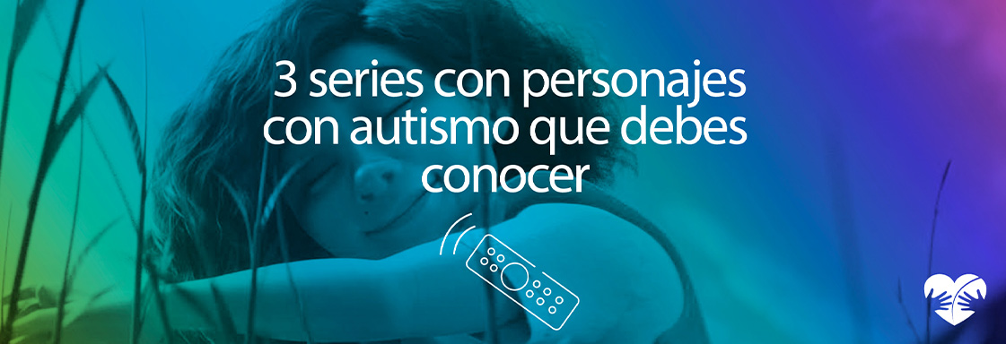 Imagen con foto en filtro de colores del personaje de una niña y encima el texto en blanco que dice: 3 series con personajes con autismo que debes conocer